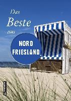 Das Beste aus Nordfriesland - Reinhard Pelte, Andrea Reidt, Werner Siems, Constanze Wilken