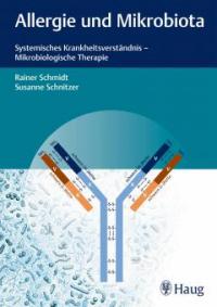 Allergie und Mikrobiota - Rainer Schmidt, Susanne Schnitzer