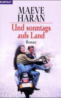 Haran, M: Und sonntags aufs Land - Maeve Haran