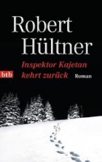 Inspektor Kajetan kehrt zurück - Robert Hültner