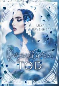 Rosenblütentod - Lilyana Ravenheart