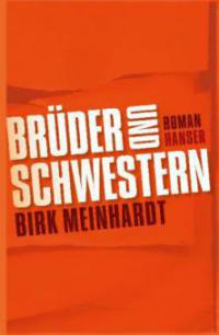 Brüder und Schwestern - Birk Meinhardt