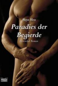 Paradies der Begierde - Maya Hess