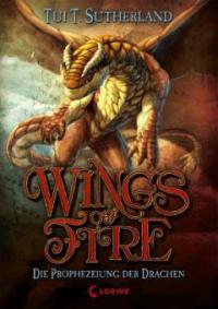 Wings of Fire 01 - Die Prophezeiung der Drachen - Tui T. Sutherland