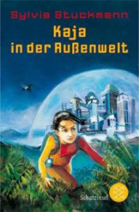 Kaja in der Außenwelt - Sylvia Stuckmann