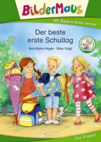 Bildermaus - Der beste erste Schultag - Ann-Katrin Heger