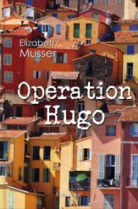Operation Hugo - Elizabeth Musser