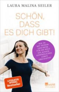 Schön, dass es dich gibt! - Laura Malina Seiler