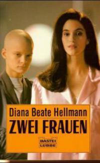 Zwei Frauen - Diana Beate Hellmann