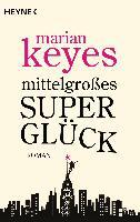 Mittelgroßes Superglück - Marian Keyes