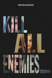 Kill All Enemies - Melvin Burgess