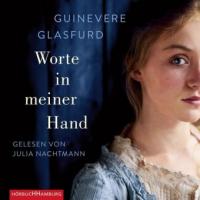 Worte in meiner Hand, 7 Audio-CDs - Guinevere Glasfurd