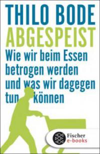 Abgespeist - Thilo Bode