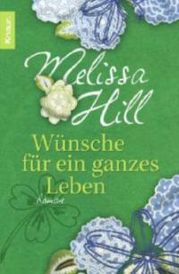 Wünsche für ein ganzes Leben - Melissa Hill