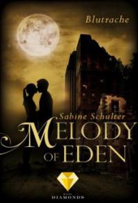 Melody of Eden 3: Blutrache - Sabine Schulter