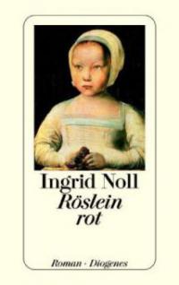 Röslein rot - Ingrid Noll