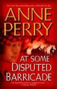 At Some Disputed Barricade - Anne Perry
