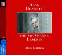 Die souveräne Leserin, 3 Audio-CDs - Alan Bennett