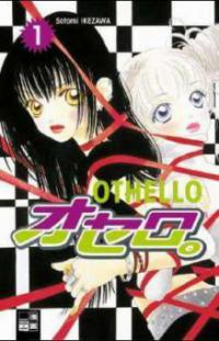 Othello. Bd.1 - Satomi Ikezawa