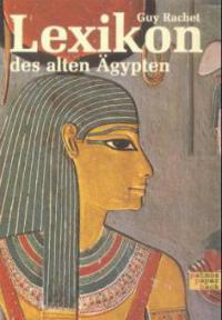 Lexikon des alten Ägypten - Guy Rachet