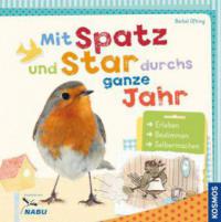 Mit Spatz und Star durchs ganze Jahr - Bärbel Oftring