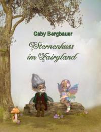 Sternenkuss im Fairyland - Gaby Bergbauer