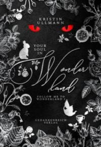 Your Soul in Wonderland - Kristin Ullmann