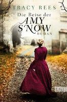 Die Reise der Amy Snow - Tracy Rees