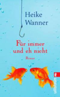 Für immer und eh nicht - Heike Wanner