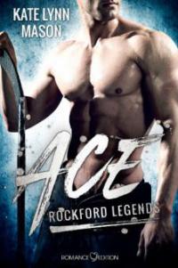 Rockford Legends: ACE - Kate Lynn Mason