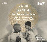 Wut ist ein Geschenk, 4 Audio-CDs - Arun Gandhi