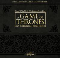 A Game of Thrones - Das offizielle Kochbuch - Chelsea Monroe-Cassel, Sariann Lehrer