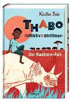 Thabo, Detektiv und Gentleman - Der Nashorn-Fall - Kirsten Boie