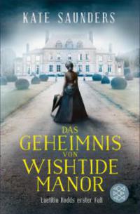 Das Geheimnis von Wishtide Manor - Kate Saunders