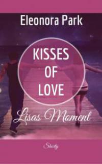 Kisses of Love - Lisas Moment - Eleonora Park