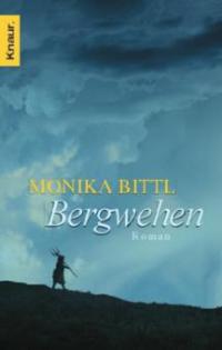 Bergwehen - Monika Bittl