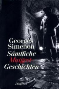 Sämtliche Maigret-Geschichten - Georges Simenon