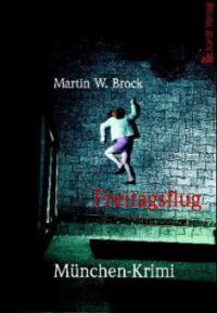 Freitagsflug - Martin W. Brock