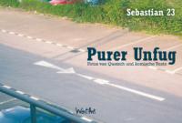 Purer Unfug - Sebastian 23