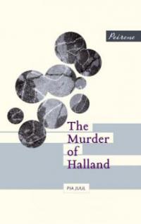 The Murder of Halland - Pia Juul