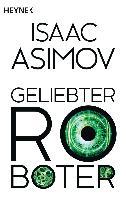 Geliebter Roboter - Isaac Asimov