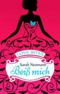 Love Bites (2) - Beiß mich - Sarah Neumann