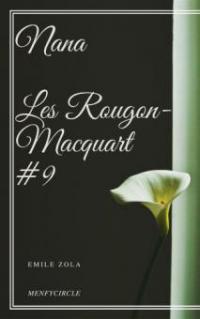Nana Les Rougon-Macquart #9 - Emile Zola, Emile Zola