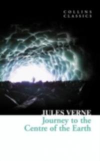 Journey to the Centre of the Earth (Collins Classics) - Jules Verne