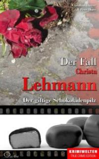 Der Fall Christa Lehmann - Christian Lunzer, Peter Hiess