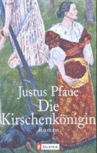 Die Kirschenkönigin - Justus Pfaue