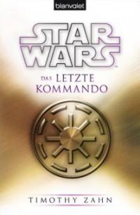 Star Wars(TM) Das letzte Kommando - Timothy Zahn