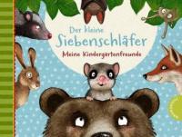 Der kleine Siebenschläfer - Meine Kindergartenfreunde - Sabine Bohlmann
