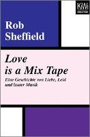 Love is a Mix Tape - Rob Sheffield