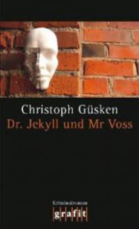 Dr. Jekyll und Mr Voss - Christoph Güsken